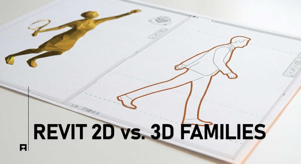Revit 2D vs 3D Families: The Ultimate BIM Guide